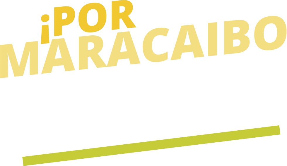 Por Maracaibo ¡Todo! Por Maracaibo ¡Todo!